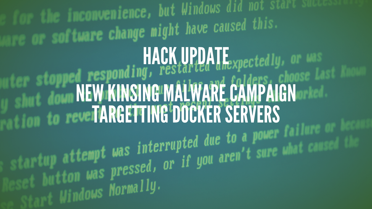 Photo of New Kinsing malware campaign targetting Docker servers