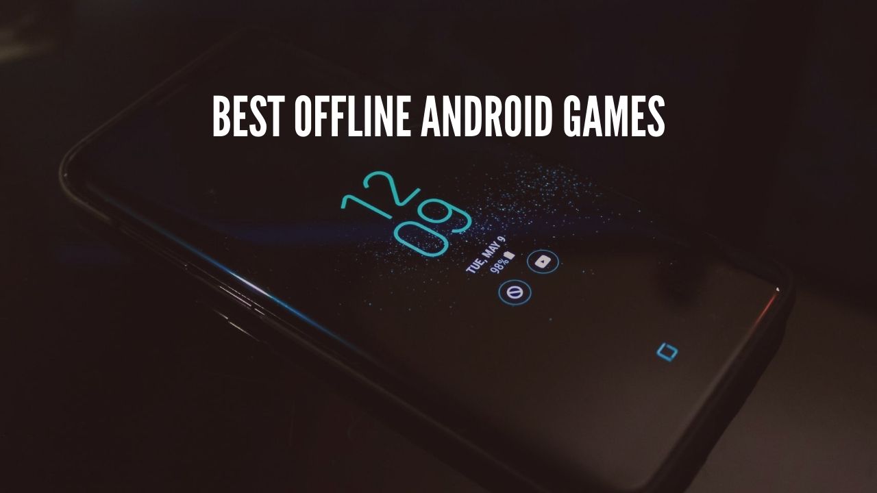 10 Best Offline Android Games [2020]