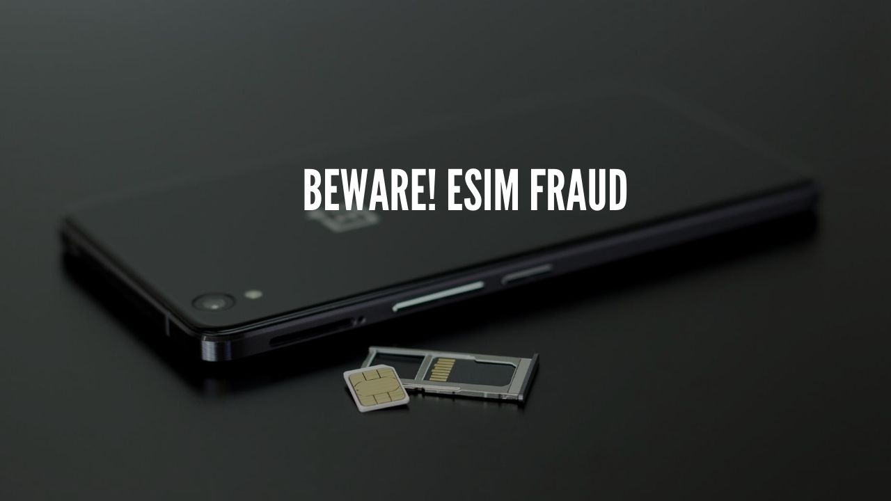 Photo of Beware of eSim Swapping Fraud, How to Remain Safe?