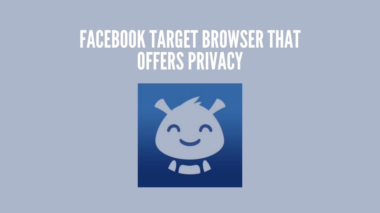Photo of Friendly Social Browser-Targeted By Facebook