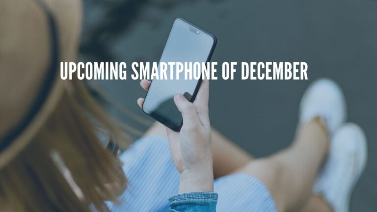 upcoming smartphone of december
